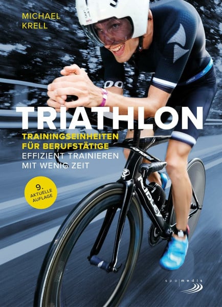 Krell, Michael Triathlon-Trainingseinheiten für Berufstätige: Effizient trainieren mit wenig Zeit