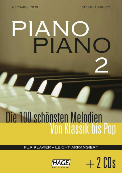 Hage, Helmut Piano Piano 2 leicht + 2 CDs: Die 100 schönsten Melodien von Klassik bis Pop
