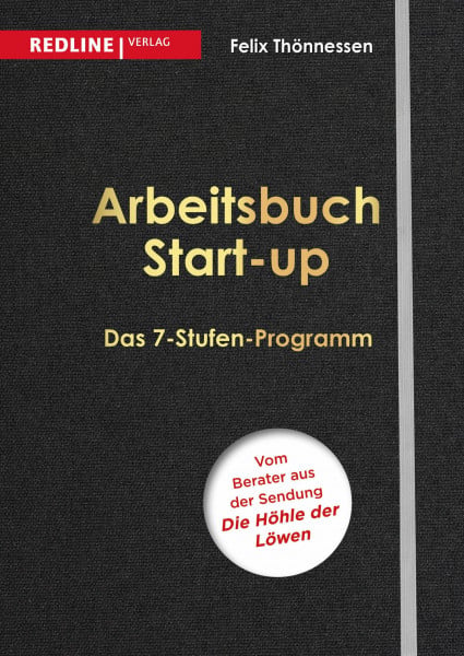 Thönnessen, Felix Arbeitsbuch Start-up: Das 7-Stufen-Programm