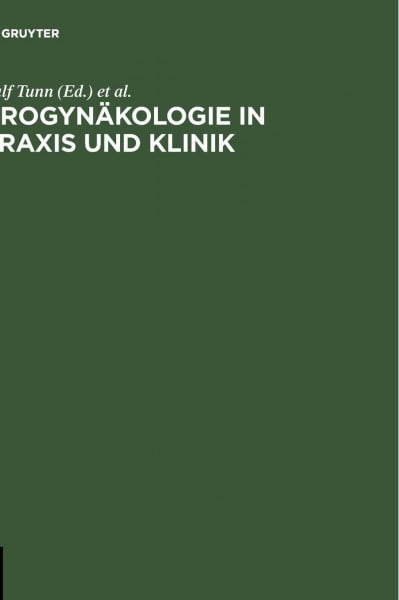 Hanzal, Engelbert Urogynäkologie in Praxis und Klinik (Vollig Neu Verfasste Auflage, Band 2)