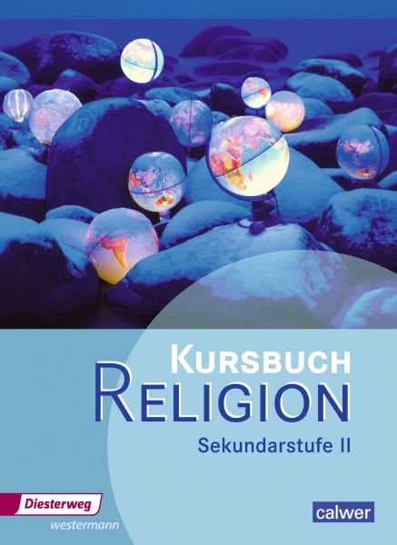 Rupp, Hartmut Kursbuch Religion Sekundarstufe II - Ausgabe 2014: Schulbuch