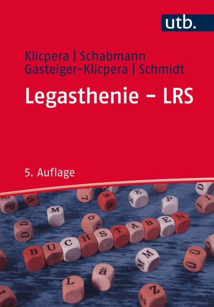 Klicpera, Christian Legasthenie - LRS: Modelle, Diagnose, Therapie und Förderung