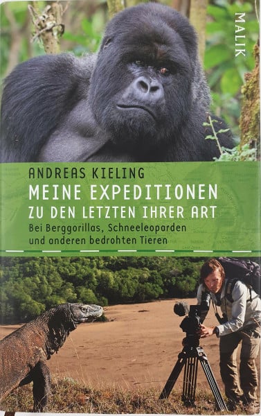 Kieling, Andreas Meine Expeditionen zu den Letzten ihrer Art: mit Sabine WünschBei Berggorillas, Schneeleoparden und anderen bedrohten Tieren: Bei Berggorillas, ... mit ITB BuchAward 2012 - Abenteuerer