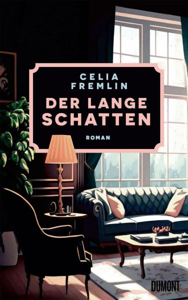 Fremlin, Celia Der lange Schatten: Roman