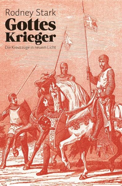 Stark, Rodney Gottes Krieger: Die Kreuzzüge in neuem Licht