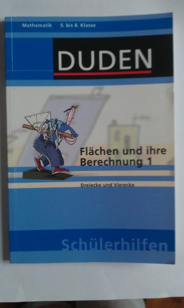 Borucki, Hans Flächen und ihre Berechnung 1: Dreiecke und Vierecke 5. bis 8. Klasse (Duden-Schülerhilfen)