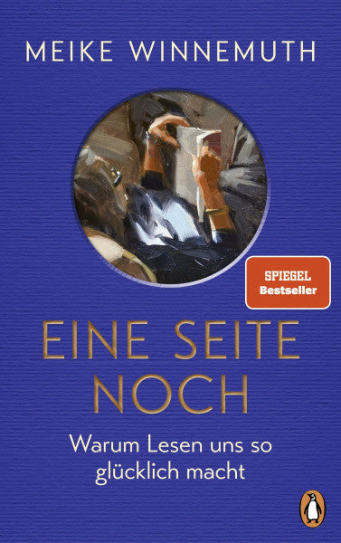 Winnemuth, Meike Eine Seite noch: Warum Lesen uns so glücklich macht - Von der Autorin des SPIEGEL-Bestsellers 'Das große Los' - Meike Winnemuth ist zurück!