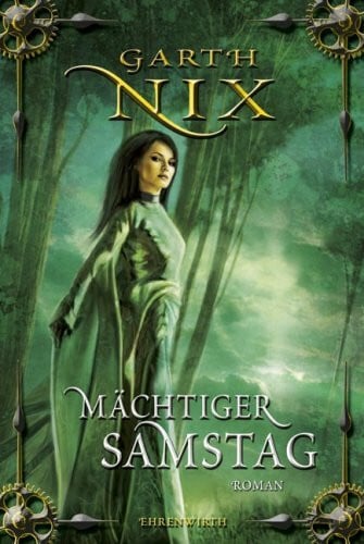 Nix, Garth Mächtiger Samstag: Roman (Ehrenwirth Belletristik)