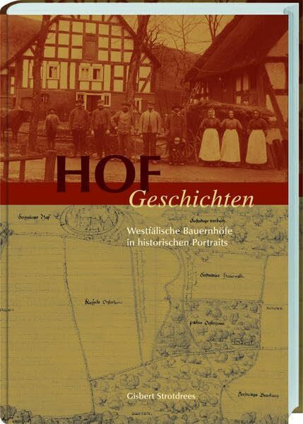 Strotdrees, Gisbert Hofgeschichten: Westfälische Bauernhöfe in historischen Porträt