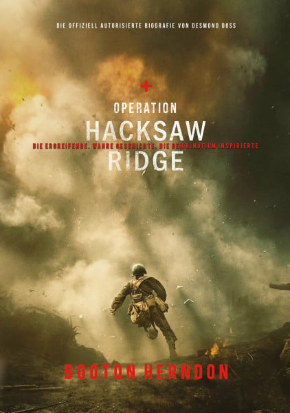 Booton Herndon Operation Hacksaw Ridge - die ergreifende, wahre Geschichte, die den Kinofilm inspirierte