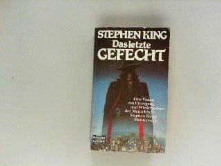 King, Stephen Das letzte Gefecht - Eine Vision von Untergang und Wiedergeburt der Menschheit