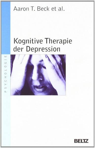Hautzinger, Martin Kognitive Therapie der Depression (Beltz Taschenbuch / Psychologie)
