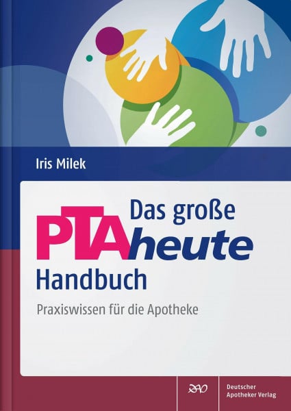 Milek, Iris Das große PTAheute-Handbuch: Praxiswissen für die Apotheke