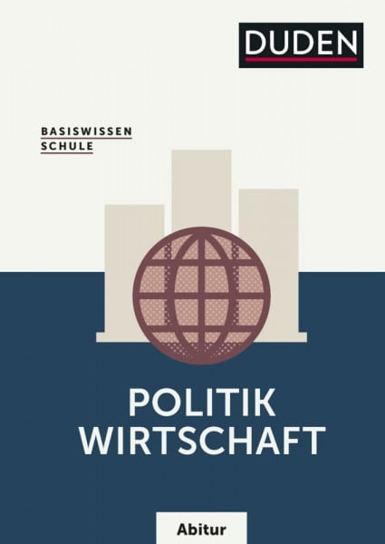 Wuttke, Carola Basiswissen Schule – Politik/Wirtschaft Abitur: Das Standardwerk für die Oberstufe