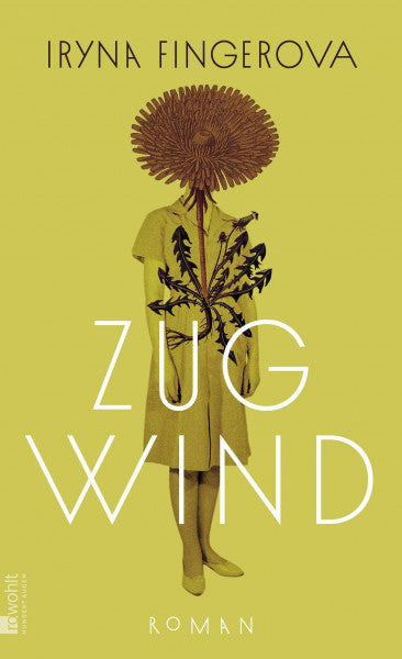 Fingerova, Iryna Zugwind: Roman | Ein Buch, das Mut macht: vom Leben einer jungen ukrainischen Ärztin und dem Versuch, Trost in alltäglichen Dingen zu finden