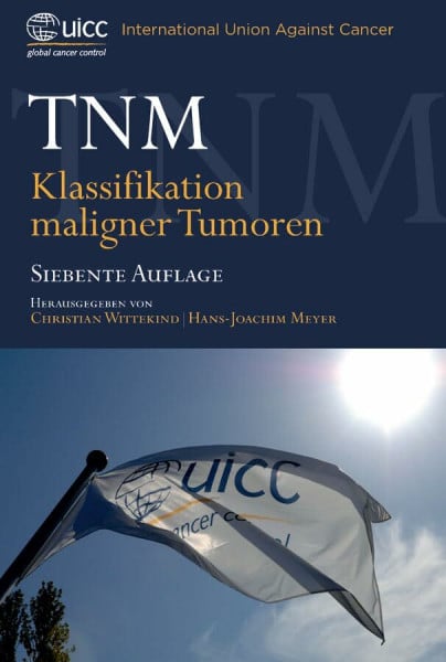 Wittekind, Christian TNM: Klassifikation maligner Tumoren