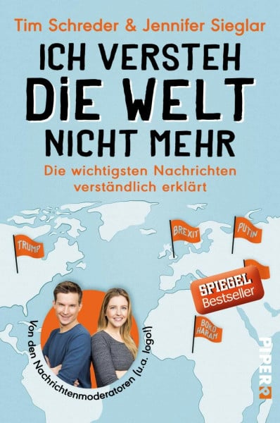 Schreder, Tim Ich versteh die Welt nicht mehr: Die wichtigsten Nachrichten verständlich erklärt