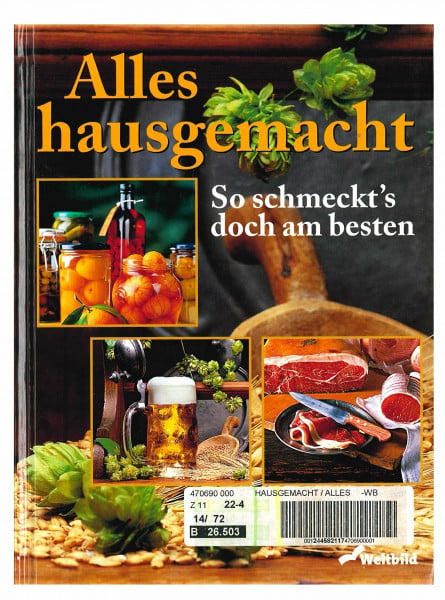 Bettina Gratzki Alles hausgemacht: So schmeckt's doch am besten