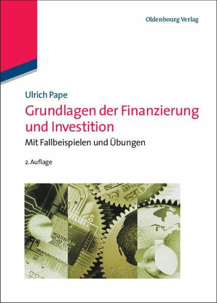 Pape, Ulrich Grundlagen der Finanzierung und Investition: Mit Fallbeispielen und Übungen