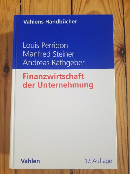 Perridon, Louis Finanzwirtschaft der Unternehmung (Vahlens Handbücher der Wirtschafts- und Sozialwissenschaften)