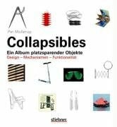 Mollerup, Per Collapsibles. Ein Album platzsparender Objekte. Design - Mechanismen - Funktionalität