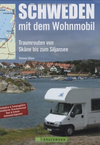 Kliem, Thomas Schweden mit dem Wohnmobil: Die schönsten Routen von Skane bis zum Siljansee (Unterwegs in)