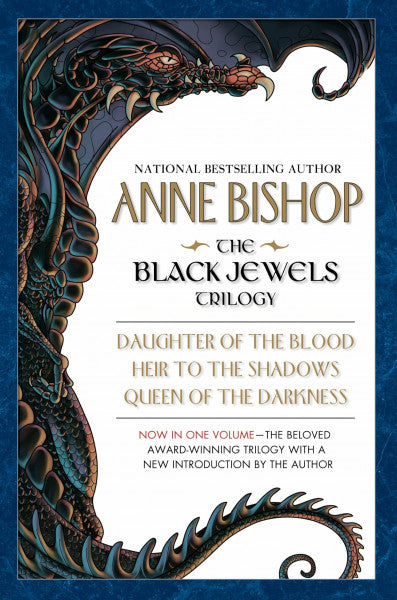 Bishop, Anne The Black Jewels Trilogy: Daughter of the Blood/Heir to the Shadows/Queen of the Darkness