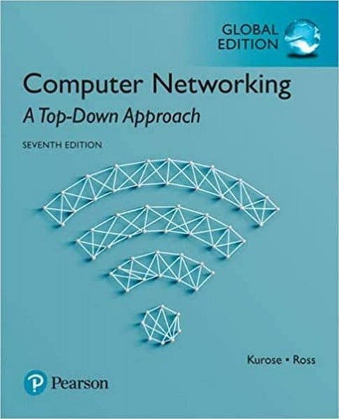 Ross, Keith W. Computer Networking: A Top-Down Approach