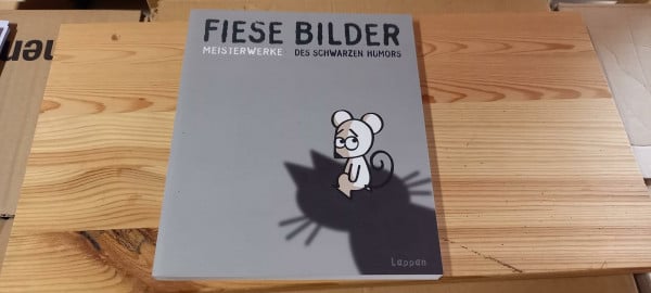 Kleinert, Wolfgang Fiese Bilder: Meisterwerke des schwarzen Humors