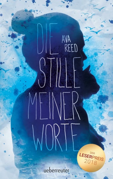 Reed, Ava Die Stille meiner Worte: Ein eindringlicher Roman über Trauer, Sprachlosigkeit und die Suche nach sich selbst für Leser*innen ab 12 Jahren.