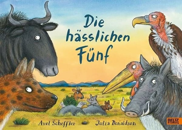 Donaldson, Julia Die hässlichen Fünf: Vierfarbiges Bilderbuch