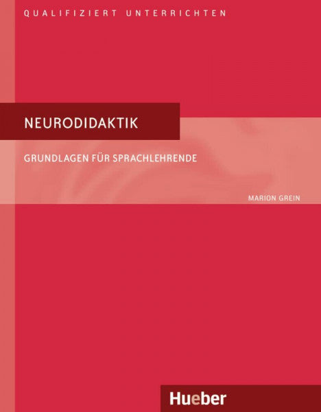Grein, Marion Qualifiziert unterrichten: Neurodidaktik: Grundlagen für Sprachlehrende.Deutsch als Fremdsprache / Buch