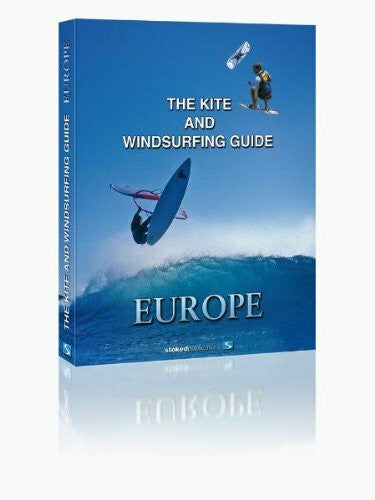 Hoelker, Udo The Kite and Windsurfing Guide Europe