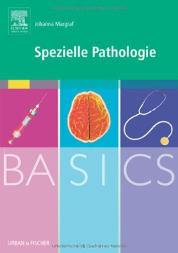 Margraf, Johanna BASICS Spezielle Pathologie