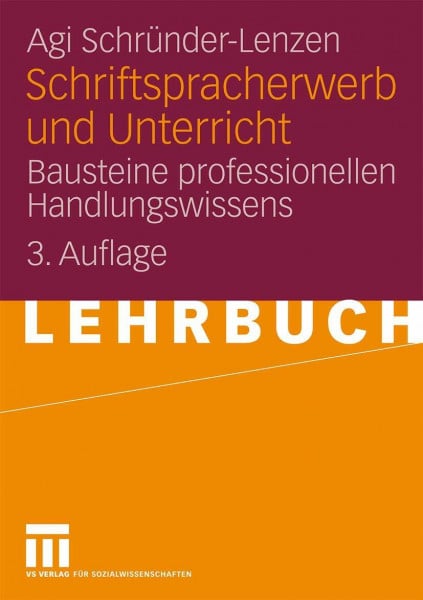 Schr\Xfcnder-Lenzen, Agi Schriftspracherwerb Und Unterricht: Bausteine professionellen Handlungswissens (German Edition)