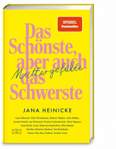 Heinicke, Jana Muttergefühle – Das Schönste, aber auch das Schwerste: 16 Texte über das, was Elternschaft uns fühlen lässt | SPIEGEL Bestseller
