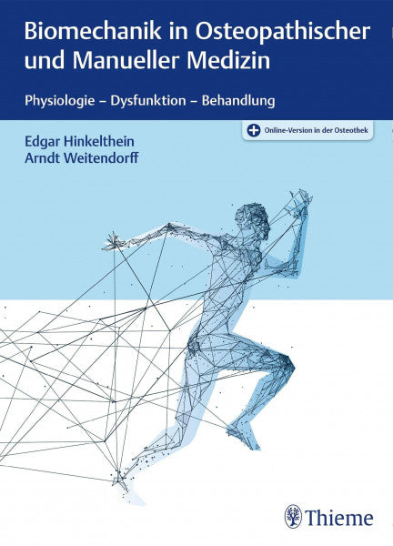 Weitendorff, Arndt Biomechanik in Osteopathischer und Manueller Medizin: Physiologie - Dysfunktion - Behandlung