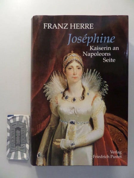 Herre, Franz Josephine: Kaiserin an Napoleons Seite (Biografien)