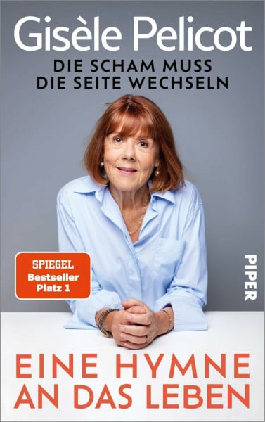 Klobusiczky, Patricia Eine Hymne an das Leben: Die Scham muss die Seite wechseln | Die offizielle Autobiografie der Frau, die das Schweigen brach