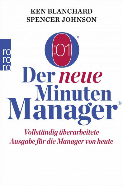 Blanchard, Kenneth Der neue Minuten Manager: Vollständig überarbeitete Ausgabe für die Manager von heute (Der Minuten Manager)
