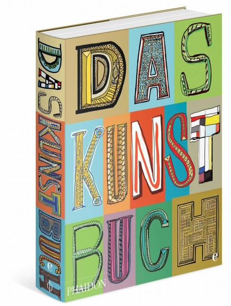 Phaidon by Edel Das Kunstbuch: Der ultimative Kunstführer von A-Z mit 575 Künstlern und ihren Werken