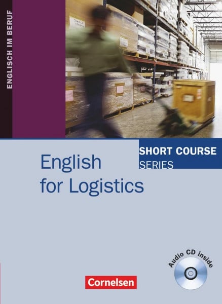 Grussendorf, Marion Short Course Series - Englisch im Beruf - English for Special Purposes - B1/B2: English for Logistics - Edition 2010 - Coursebook with Audio CD (Short ... Series, English for Special Purposes, B1/B2)