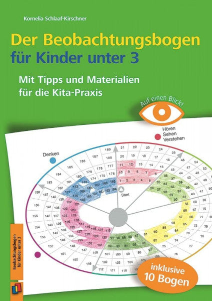 Schlaaf-Kirschner, Kornelia Der Beobachtungsbogen für Kinder unter 3: Mit Tipps und Materialien für die Kita-Praxis (Beobachten und dokumentieren mit der Entwicklungsschnecke)