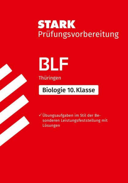 Hild, Dr. Sabine STARK Biologie 10. Klasse - BLF Gymnasium Thüringen - Prüfungsvorbereitung: Aufgaben mit Lösungen (Zentrale Tests und Prüfungen)