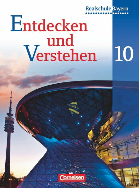 Basel, Florian Entdecken und verstehen - Geschichtsbuch - Realschule Bayern - 10. Jahrgangsstufe - Neubearbeitung: Vom Ende des Zweiten Weltkrieges bis zur Gegenwart - Schulbuch