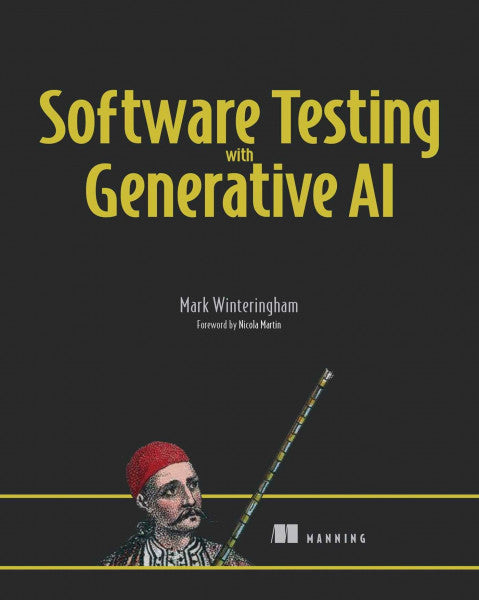 Winteringham, Mark Software Testing with Generative AI