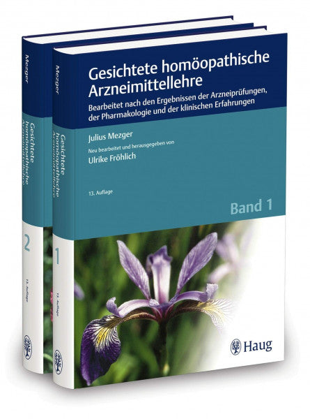 Mezger, Julius Gesichtete homöopathische Arzneimittellehre: Bearbeitet nach den Ergebnissen der Arzneiprüfungen, der Pharmakologie und der klinischen Erfahrungen
