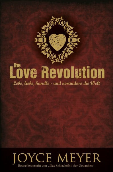 Meyer, Joyce the Love Revolution. Lebe, liebe, handle - und verändere die Welt