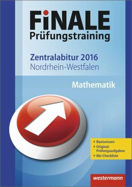 Strick, Heinz Klaus Finale / Finale - Prüfungstraining Zentralabitur Nordrhein-Westfalen: Prüfungstraining Zentralabitur Nordrhein-Westfalen / Abiturhilfe Mathematik 2016