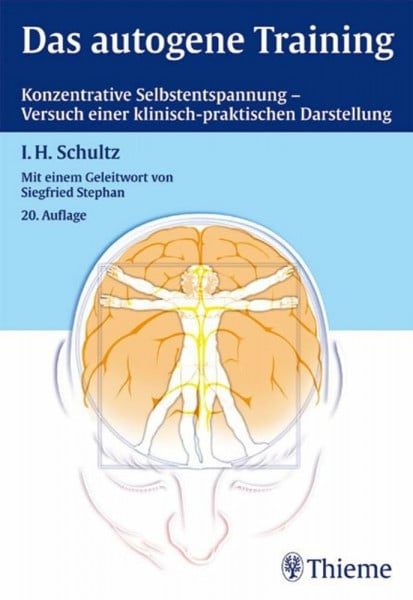 Stephan, Siegfried Das autogene Training: Konzentrative Selbstentspannung - Versuch einer klinisch-praktischen Darstellung